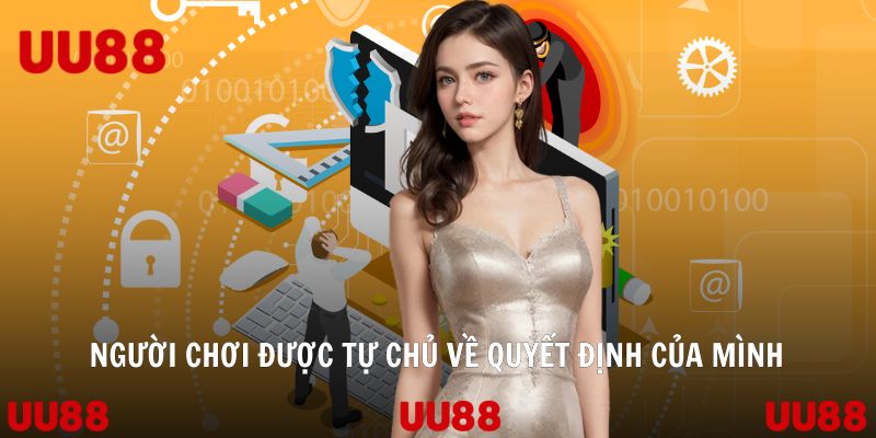 Người chơi được tự chủ về quyết định của mình